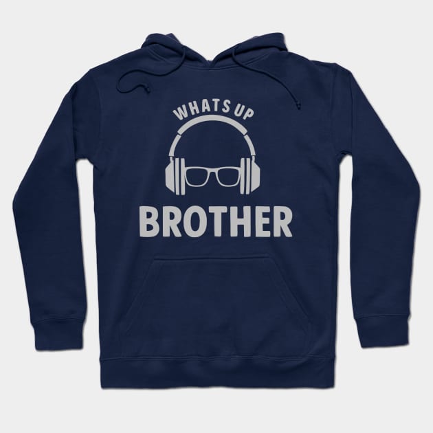 Whats up brother Hoodie by WILLER
